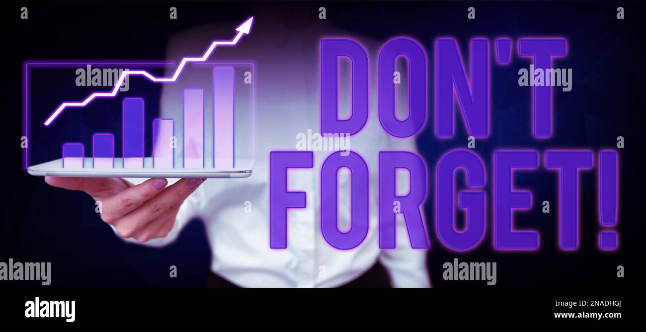 Text caption presenting Don'T Forget, Word Written on asking someone to ...