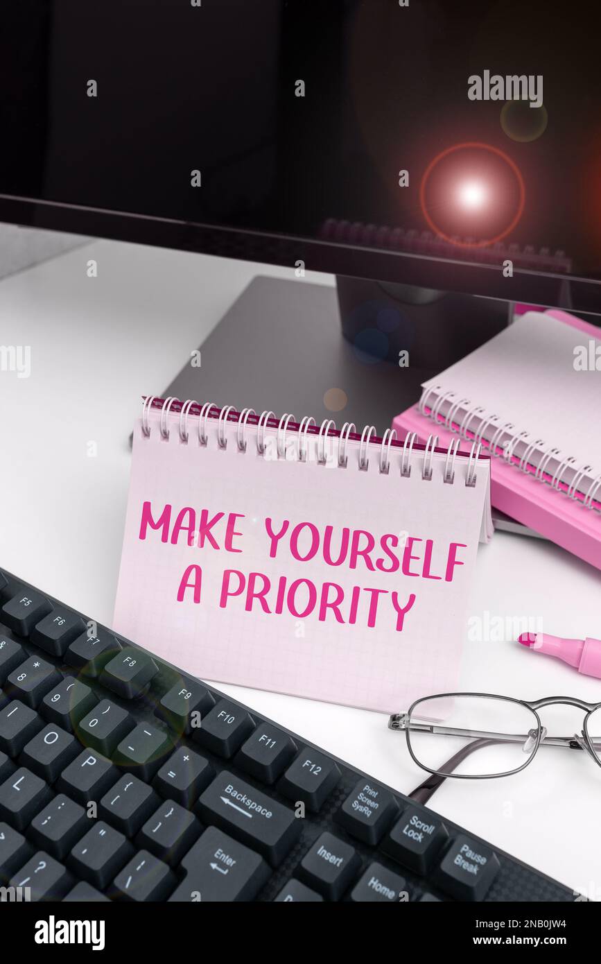 Conceptual display Make Yourself A Priority. Business showcase Think in ...