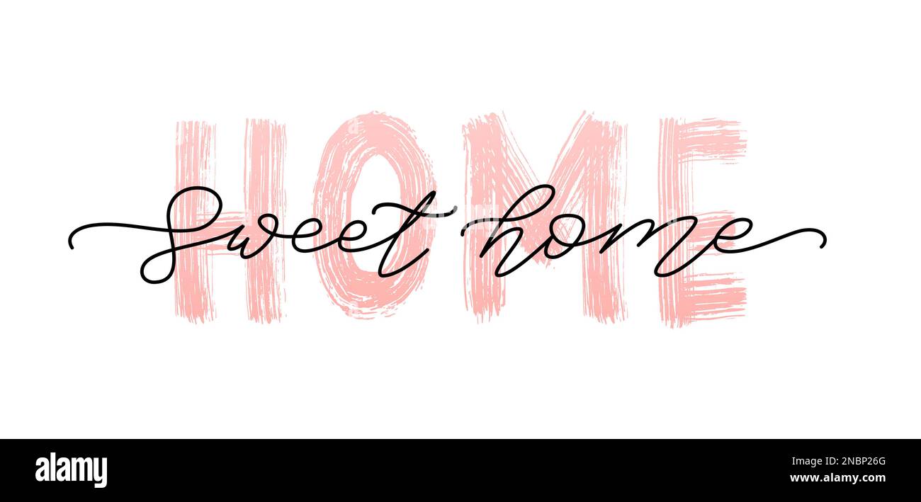 Home sweet home. Vector illustration. Text sweet home on white