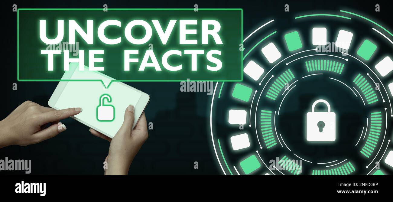 Text sign showing Uncover The Facts, Internet Concept Find the truth