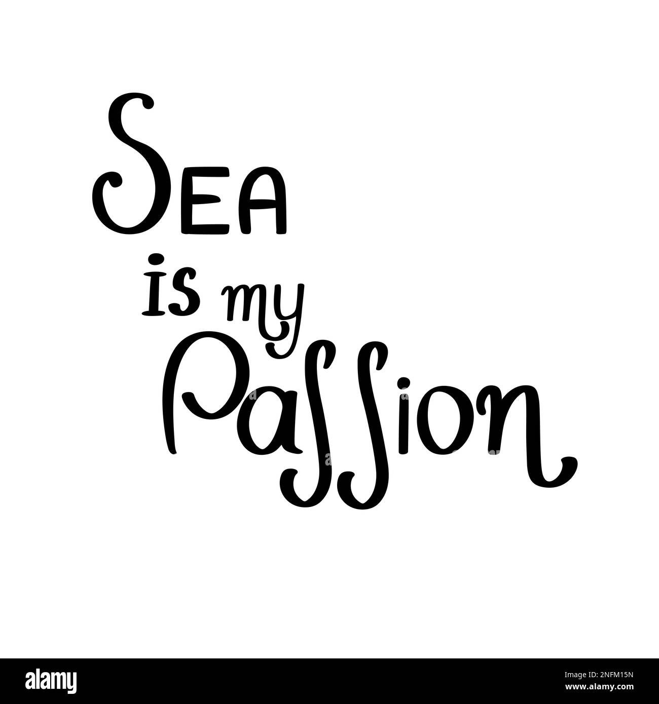 Sea is my passion phrase handwritten lettering vector illustration ...