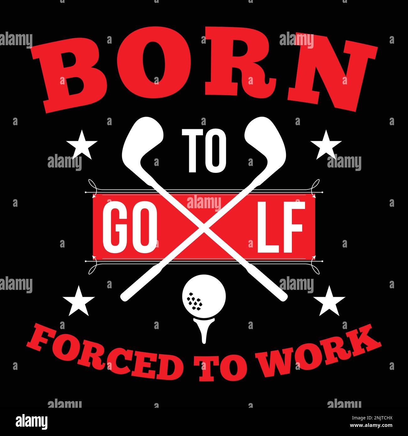 Born to golf forced to work. Golfer t-shirt design Stock Vector Image