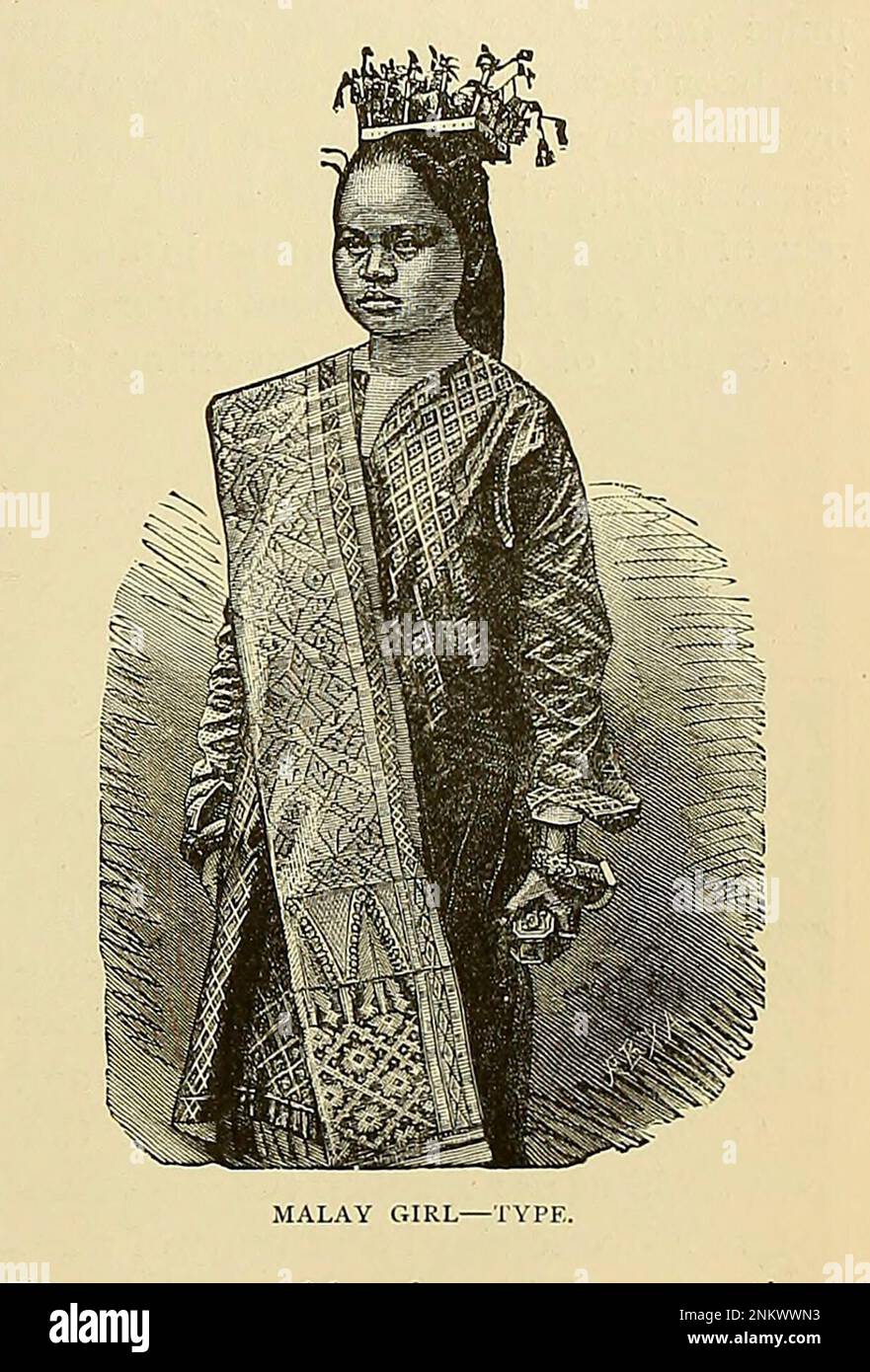Malay Girl Chapter XXI - The Malays from Cyclopedia universal history : embracing the most complete and recent presentation of the subject in two principal parts or divisions of more than six thousand pages by John Clark Ridpath, 1840-1900 Publication date 1895 Publisher Boston : Balch Bros. Volume 6 History of Man and Mankind Stock Photo
