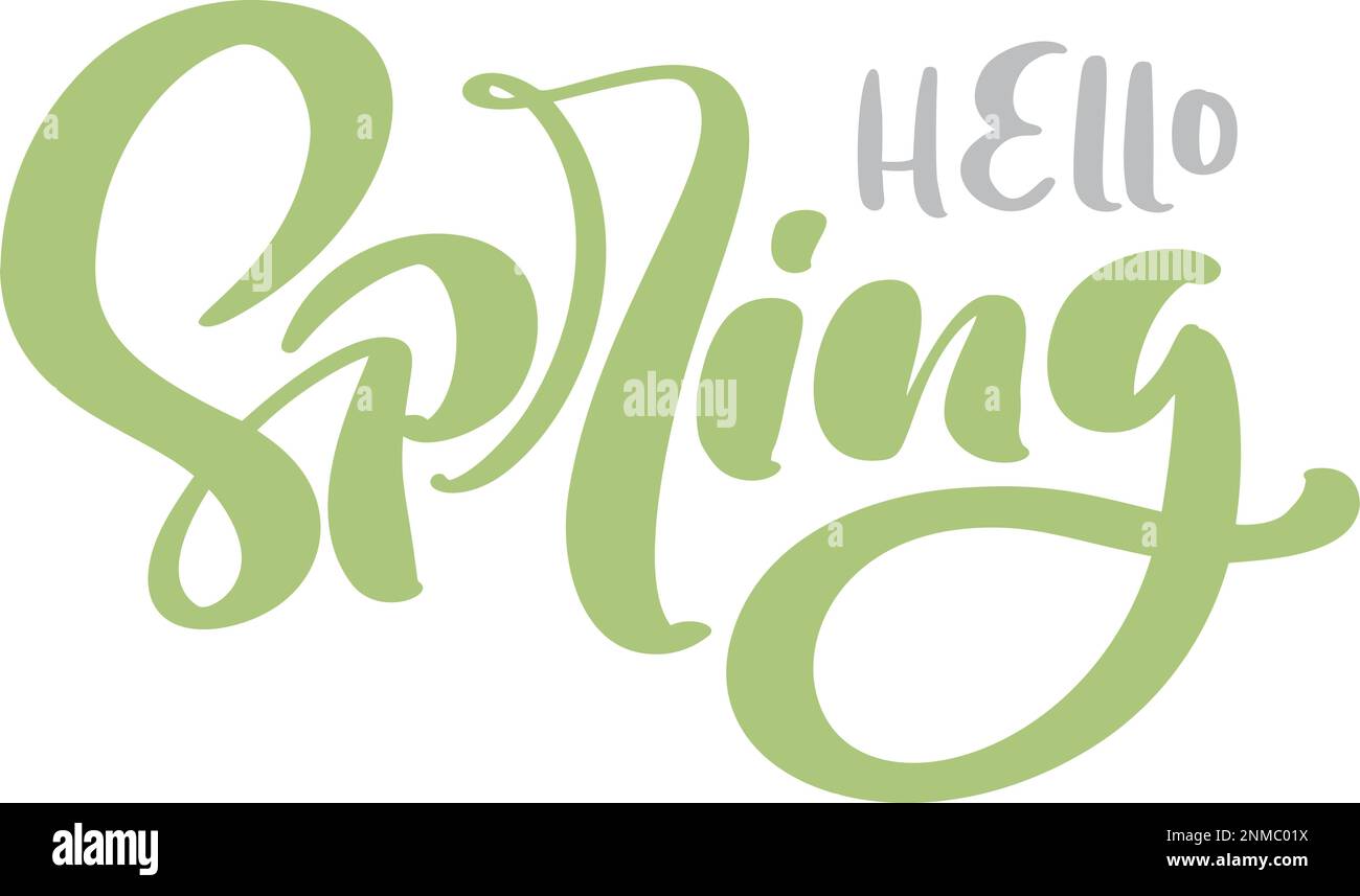 Hand drawn vector green text Hello spring. Motivational and ...