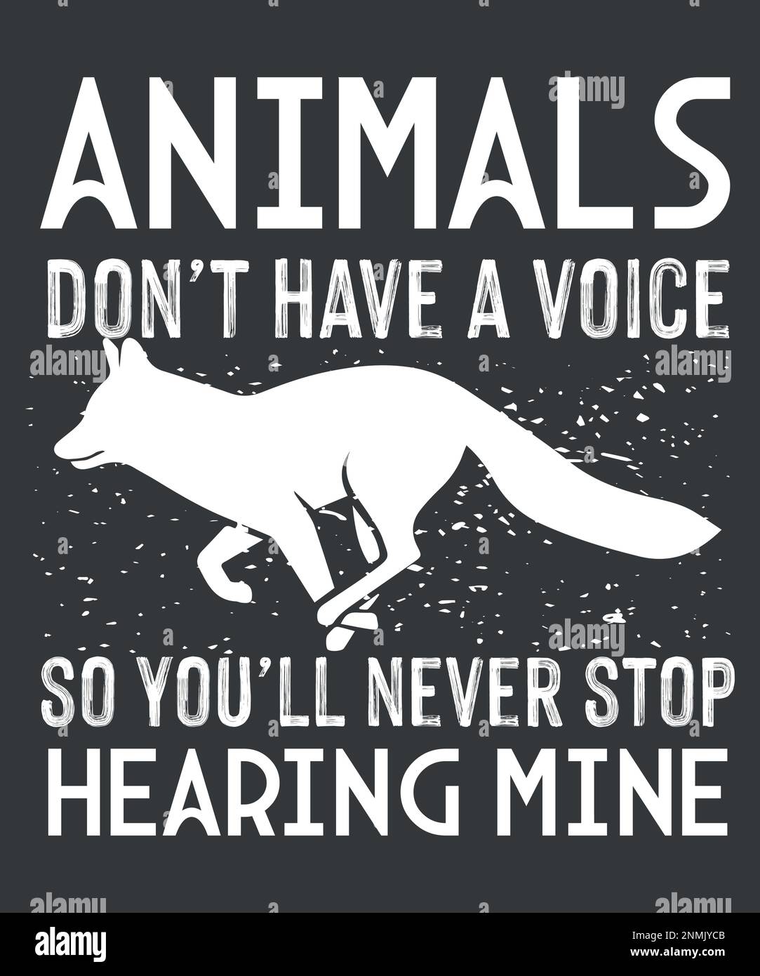 Animals dont have a voice so you ll never stop hires stock photography