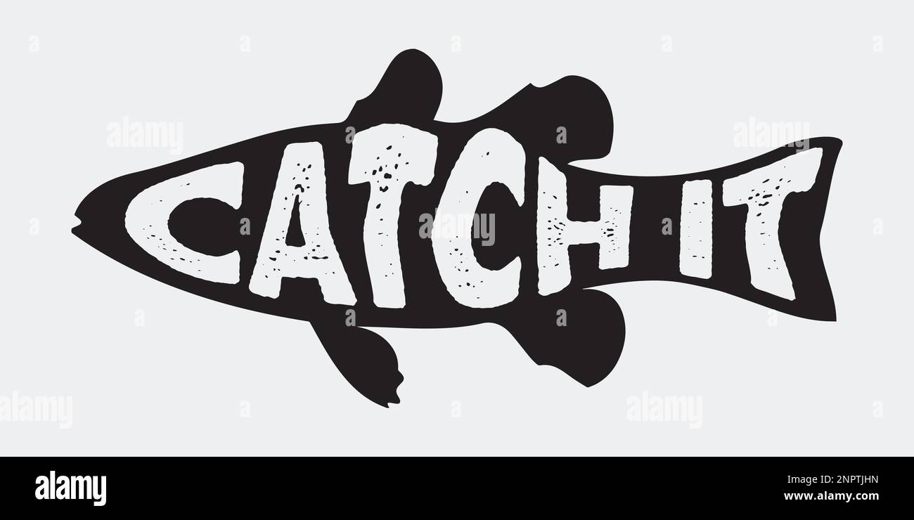 Catch It text within Fish silhouette Stock Vector Image & Art Alamy