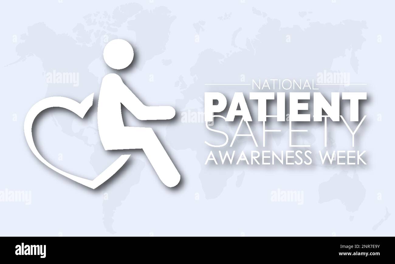 National Patient Safety Awareness Week. Awareness education of patient