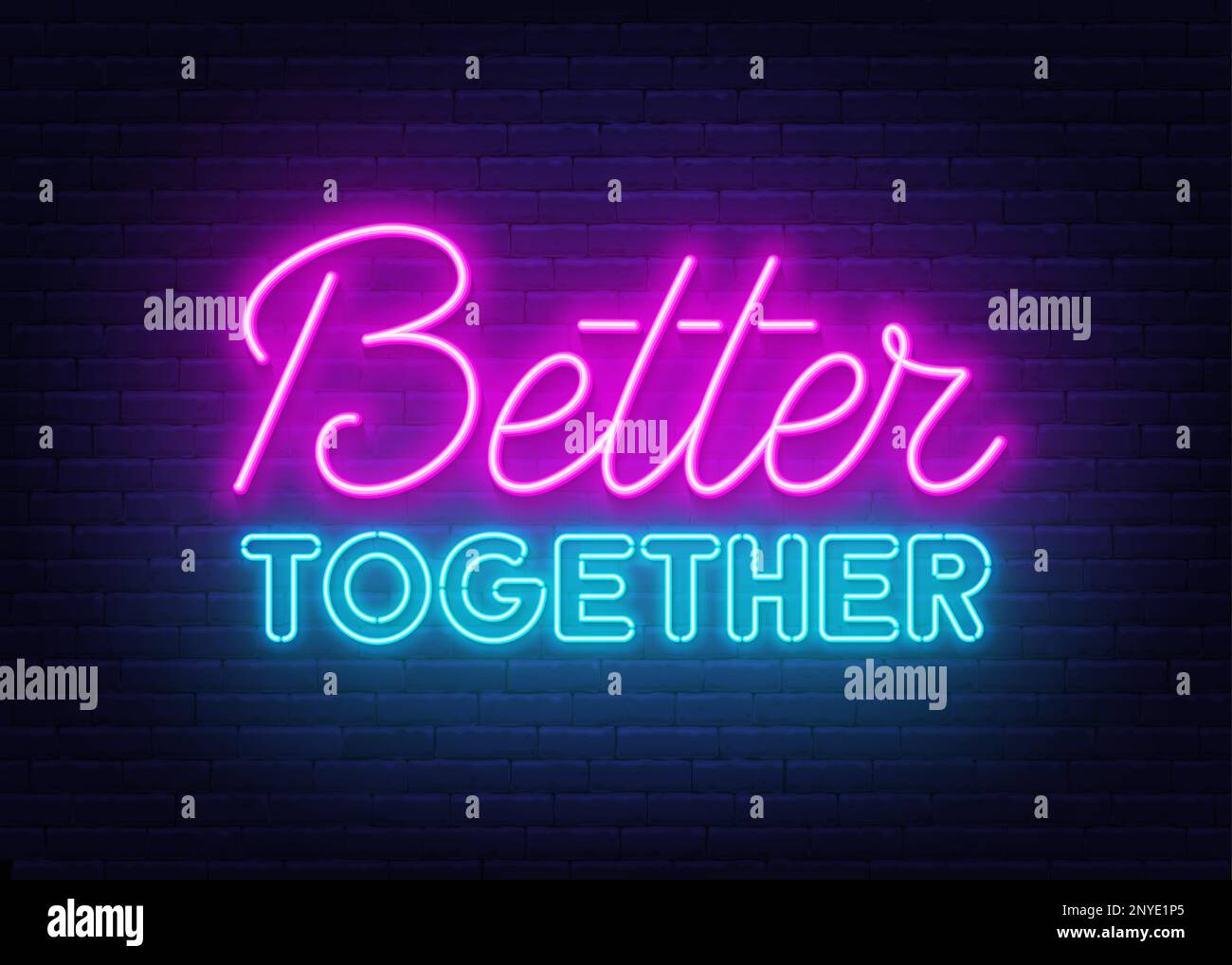 Better Together neon sign on brick wall background. Inspirational