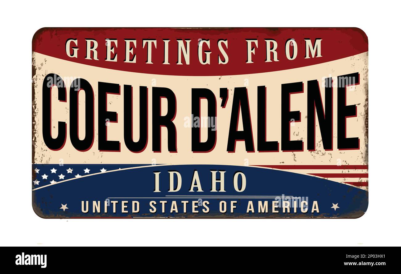 Greetings from Coeur d'Alene vintage rusty metal sign on a white background, vector illustration Stock Vector