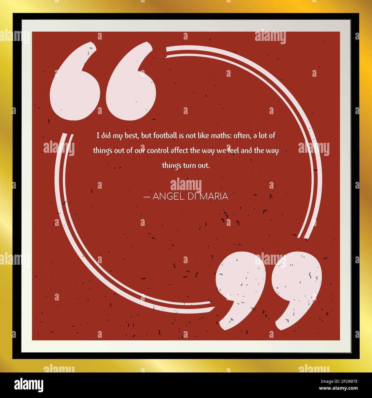 Forstyrrelse Putte livstid Angel Di Maria Quotes for Inspiration and Motivation - Angel Di Maria  Poster - Football Quotes Wall Poster Stock Vector Image & Art - Alamy