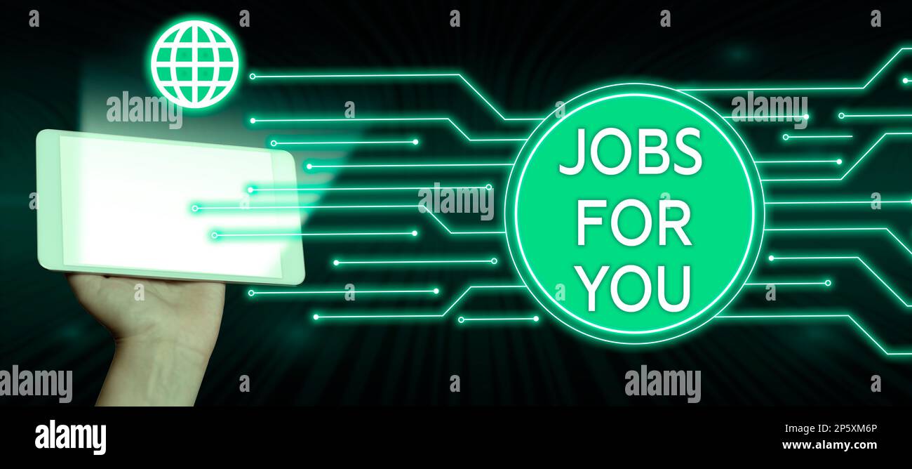 Sign displaying Jobs For You. Business approach List of available ...