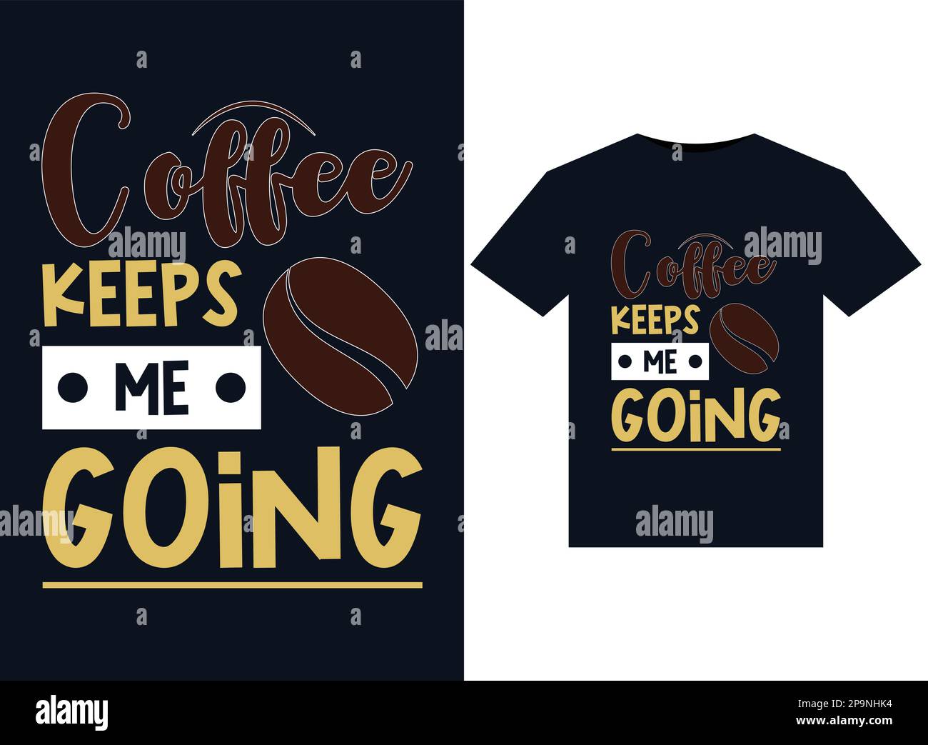 View of Coffee Keeps Me Going illustrations for print-ready T-Shirts design ...