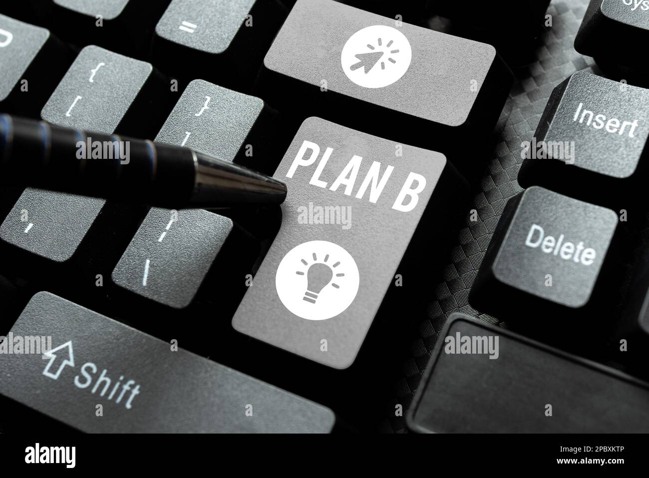 Text sign showing Plan B. Concept meaning ones Backup plan or strategy