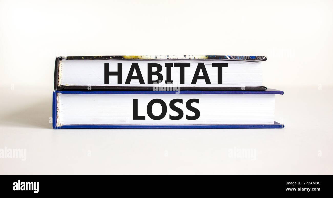 Habitat loss symbol. Concept words Habitat loss on books. Beautiful