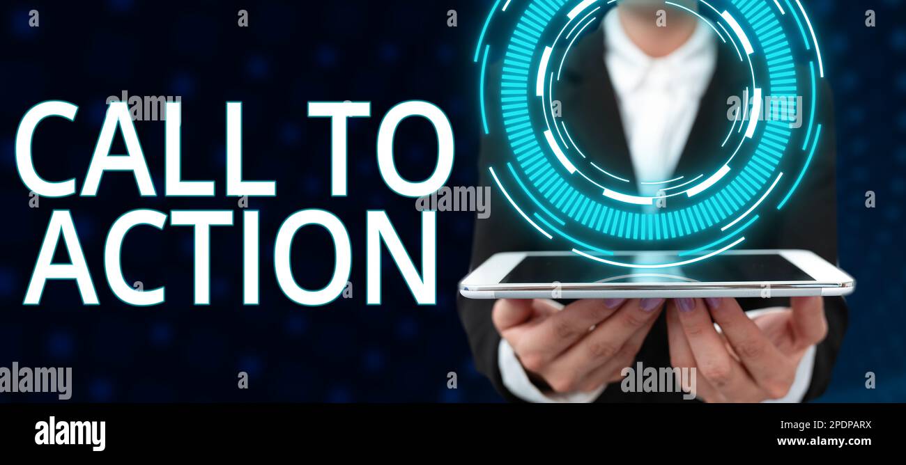 Sign displaying Call To Action. Business concept Encourage Decision Move to advance Successful