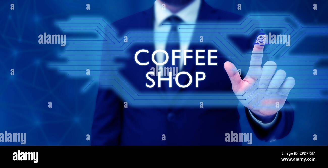 Sign displaying Coffee Shop. Business idea small informal restaurant serving coffee and light refreshments Stock Photo