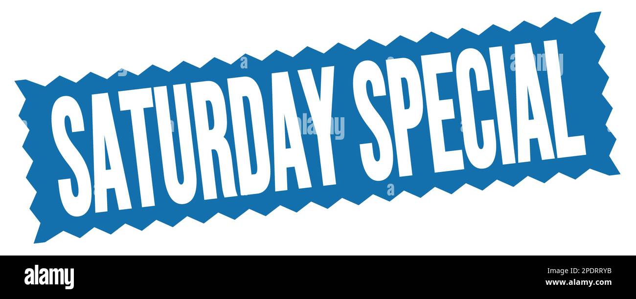 SATURDAY SPECIAL text written on blue zig-zag stamp sign Stock Photo ...