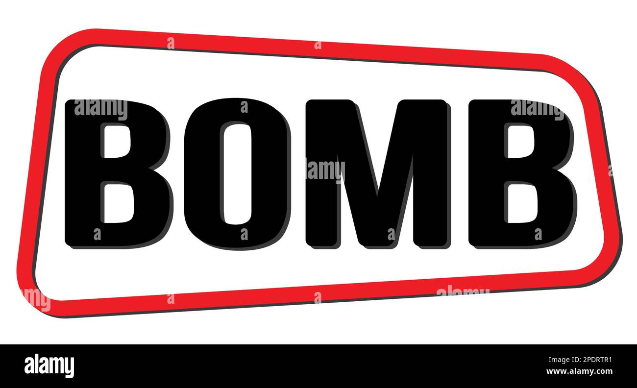 BOMB text written on redblack trapeze stamp sign Stock Photo Alamy