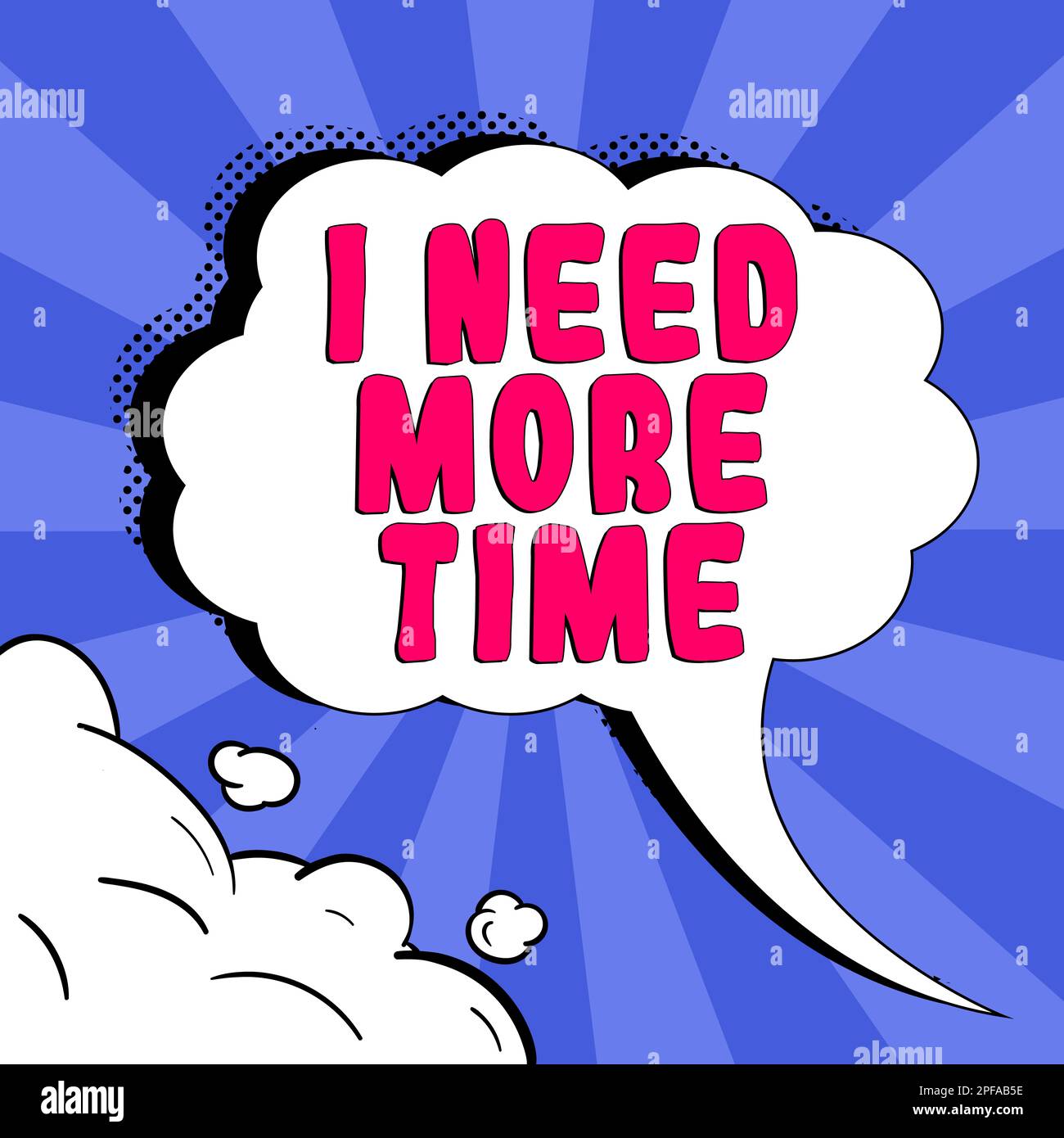 Sign displaying I Need More Time. Business showcase needing extra hours ...