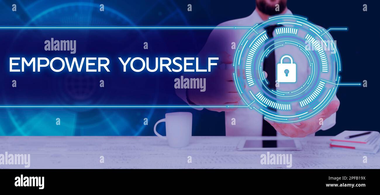 Conceptual display Empower Yourself. Concept meaning taking control of ...