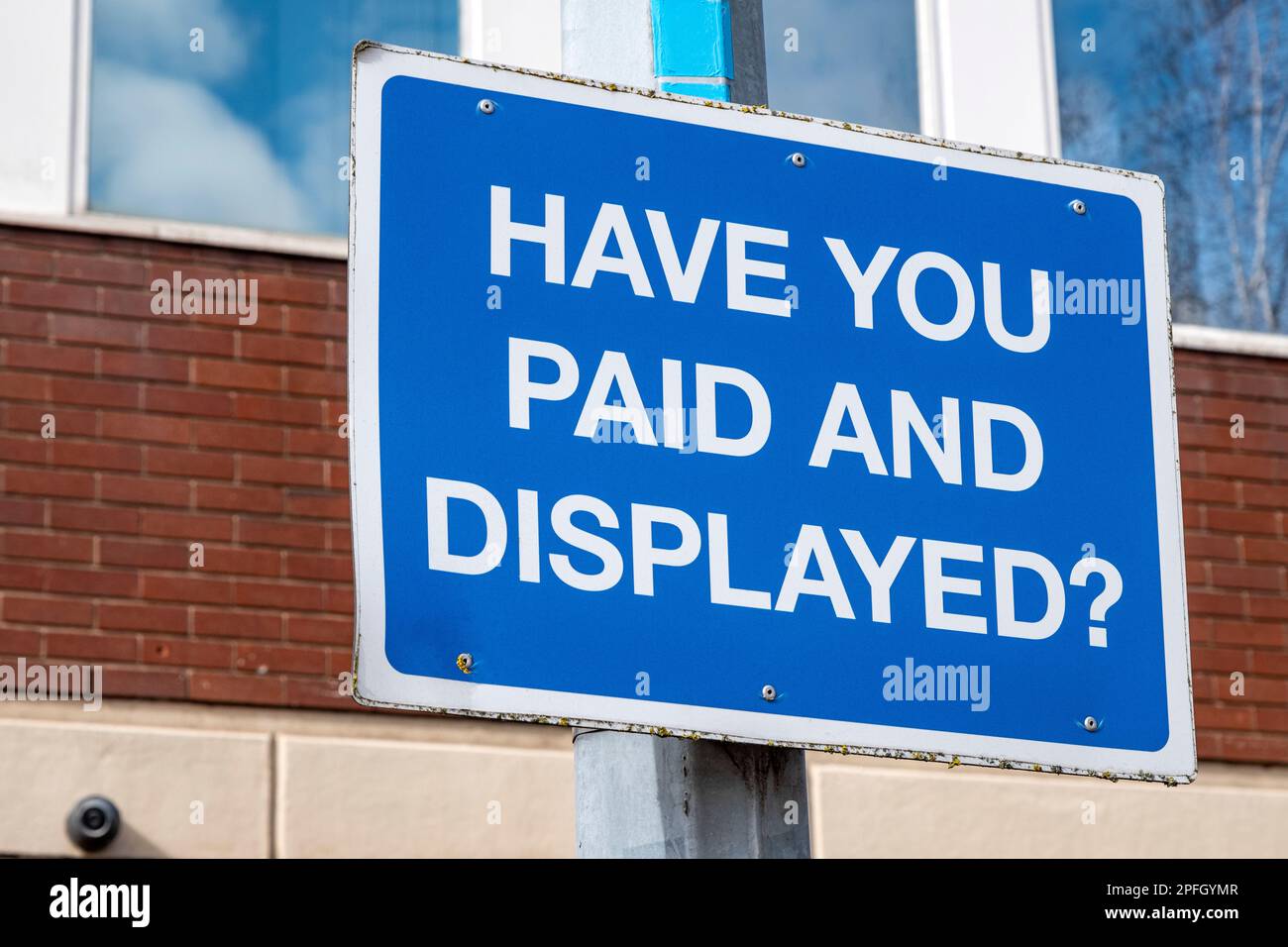 Have you paid and displayed? Parking warning sign UK Stock Photo