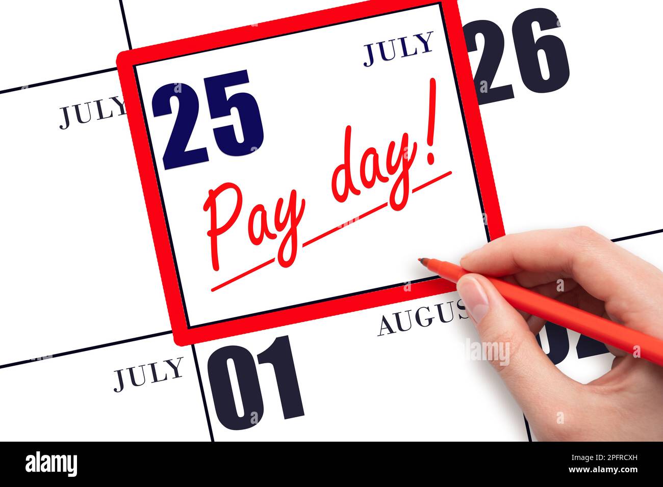 25th day of July. Hand writing text PAY DATE on calendar date July 25 and underline it. Payment due date.  Reminder concept of payment. Summer month, Stock Photo