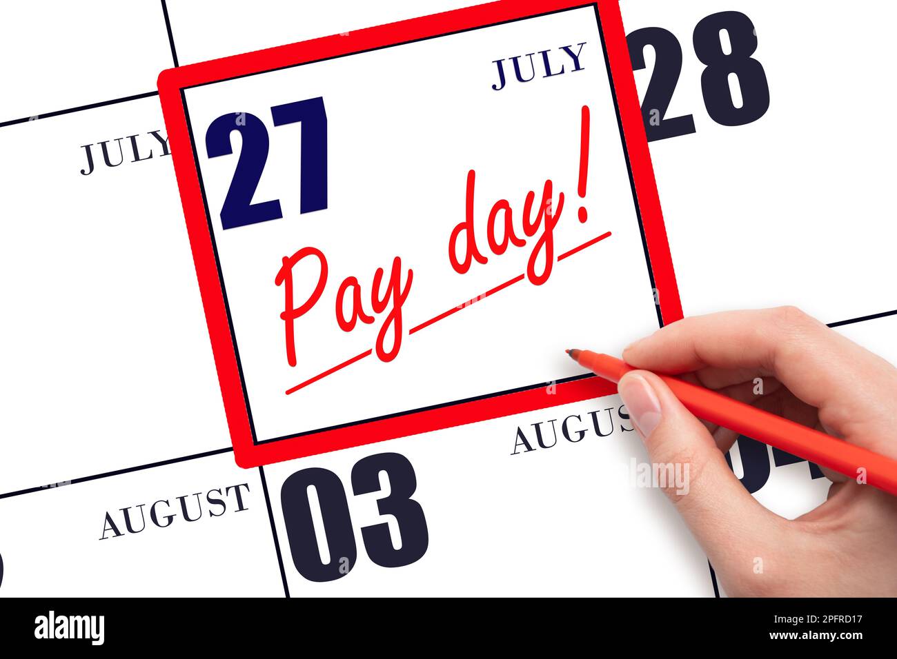 27th day of July. Hand writing text PAY DATE on calendar date July 27 and underline it. Payment due date.  Reminder concept of payment. Summer month, Stock Photo