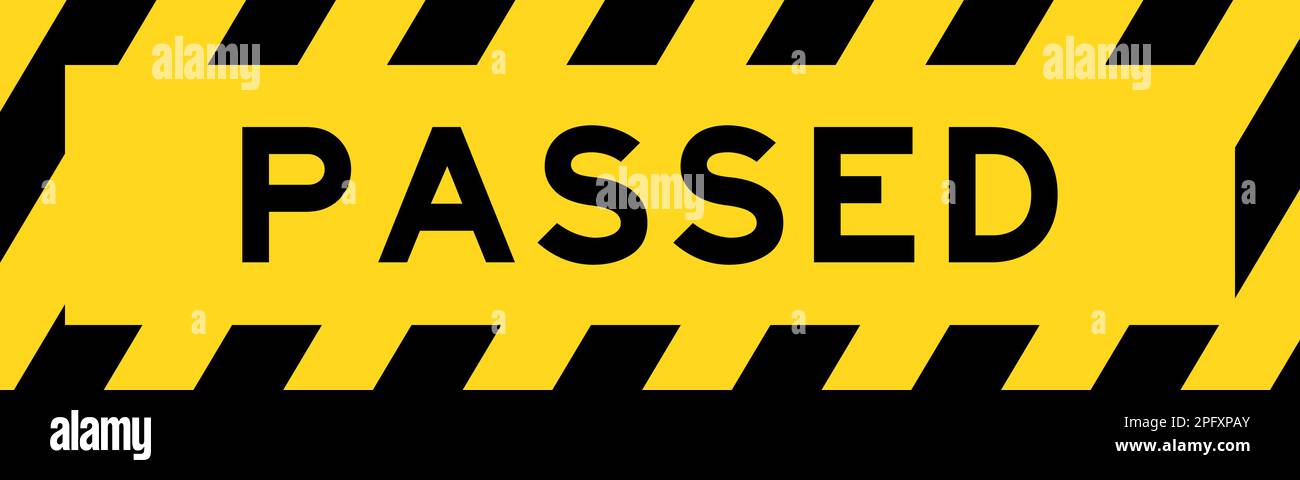 Yellow and black color with line striped label banner with word passed ...