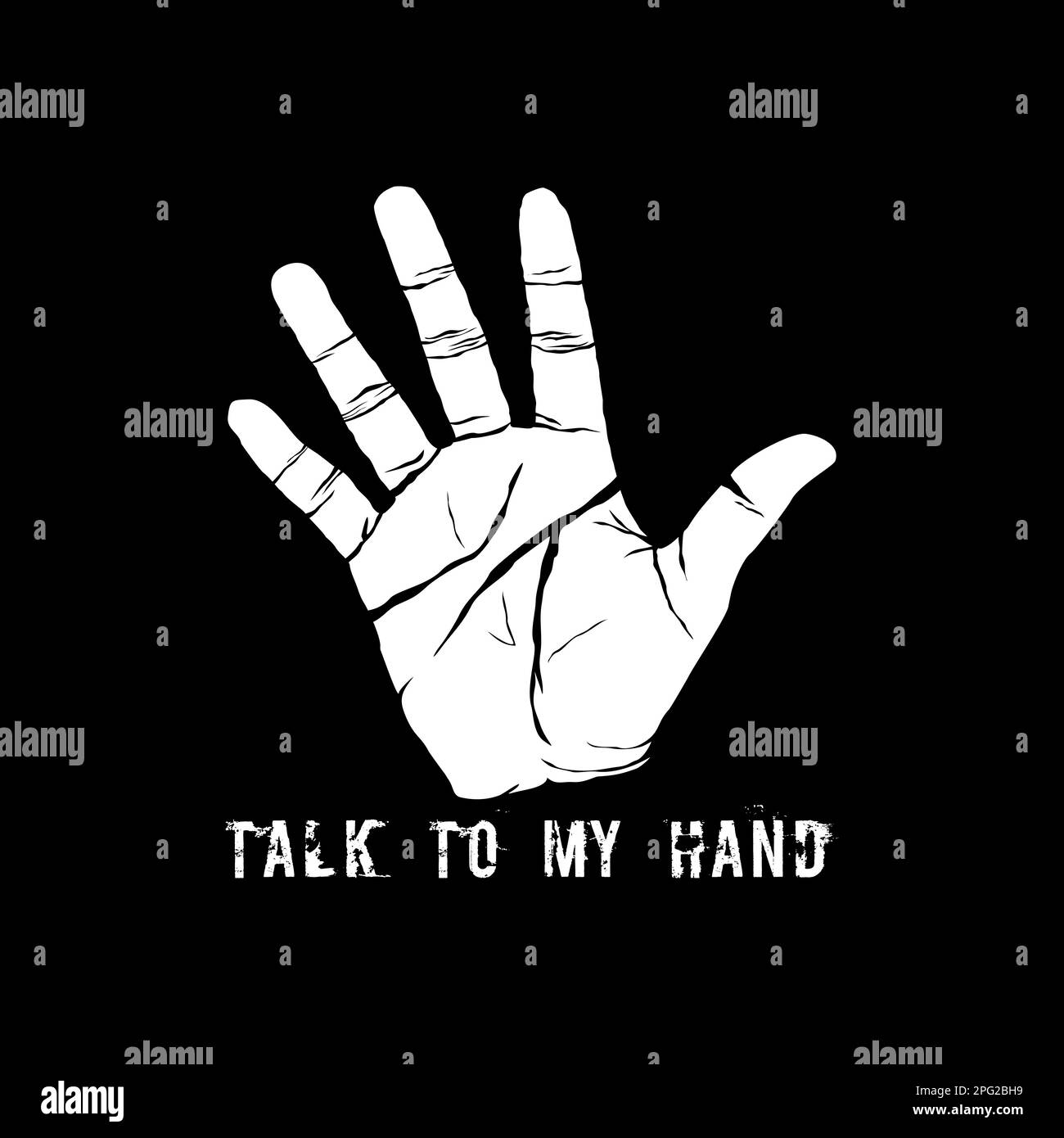 Talk to the hand Stock Vector Images Alamy
