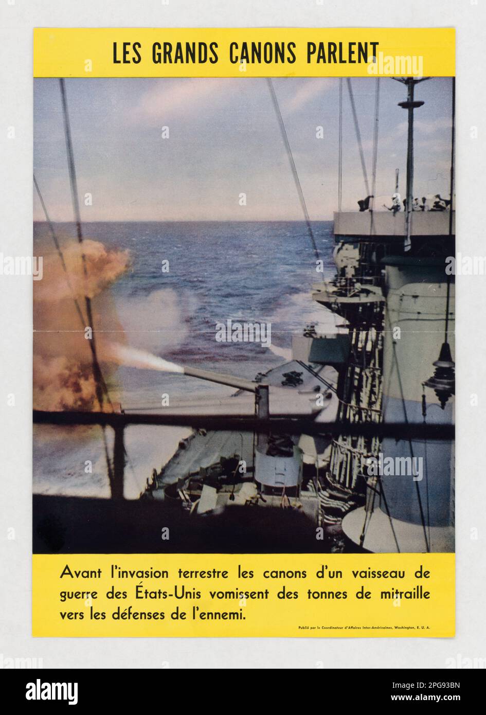 Les Grands Canons Parlent. Contributor: Coordinateur des Affaires Inter-Americaines. 1942 - 1945.  Office for Emergency Management. Office of War Information. Domestic Operations Branch. Bureau of Special Services. 3/9/1943-9/15/1945. World War II Foreign Posters Stock Photo