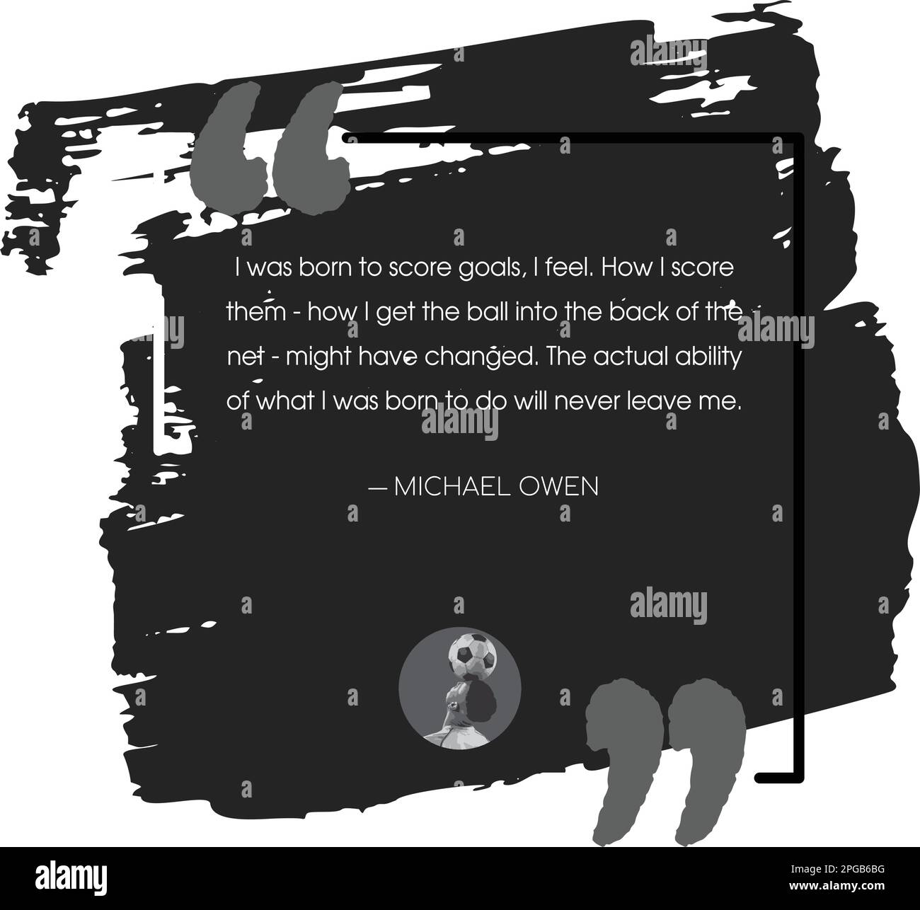 Michael Owen Quotes for Inspiration and Motivation - Michael Owen