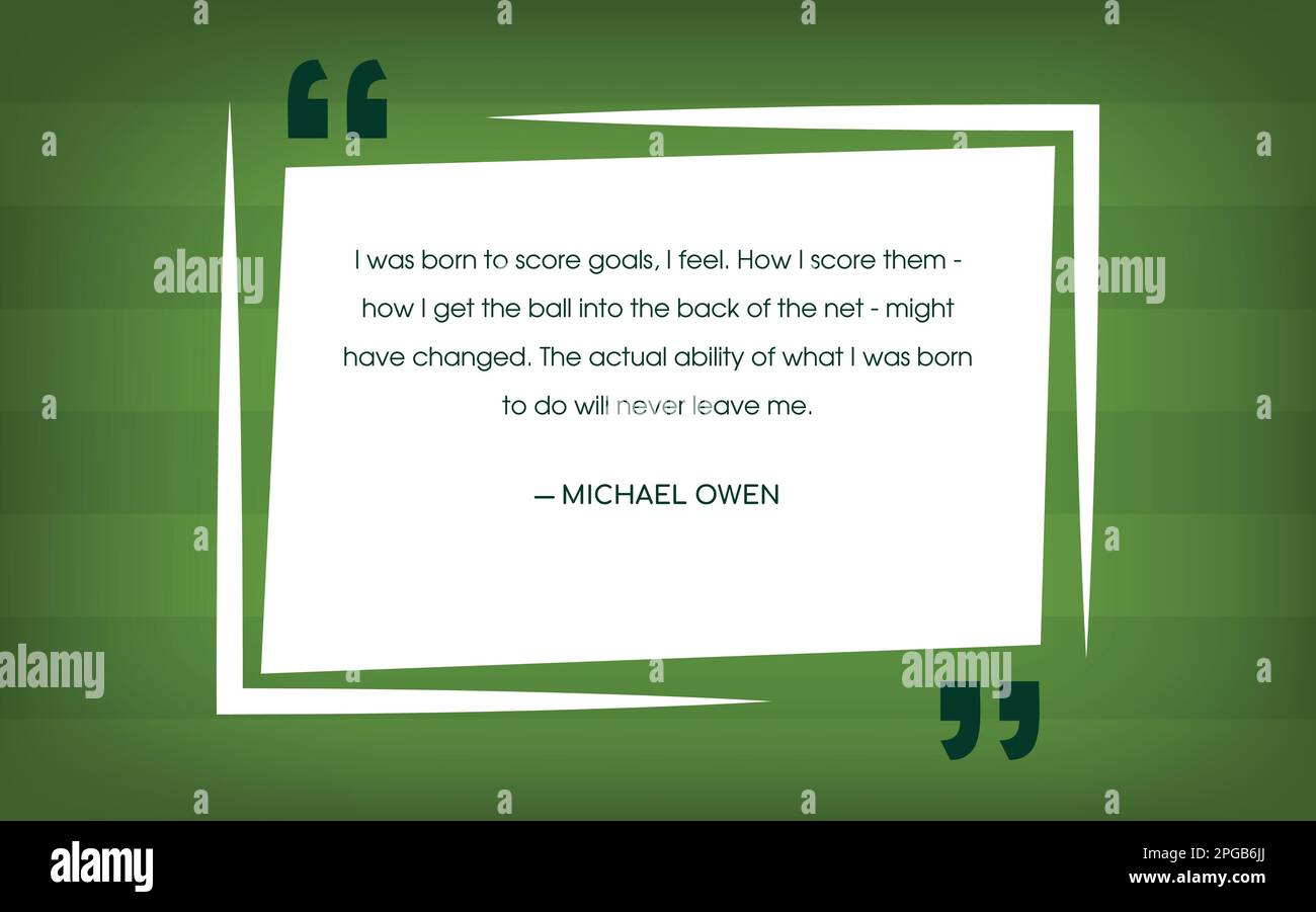 Michael Owen Quotes for Inspiration and Motivation - Michael Owen