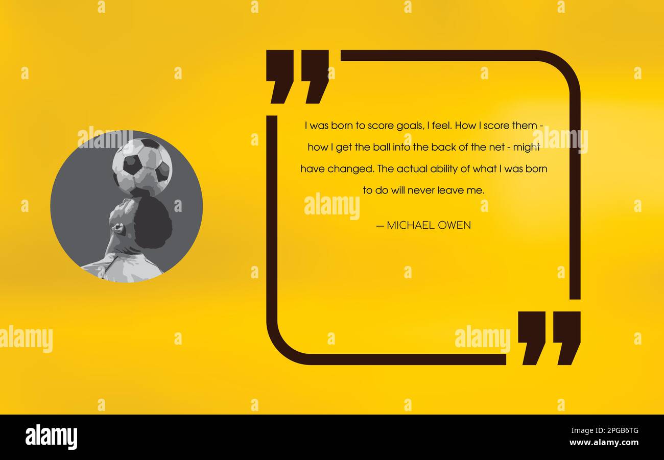 Michael Owen Quotes for Inspiration and Motivation - Michael Owen