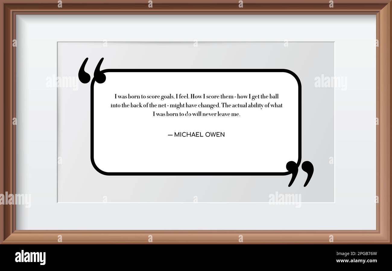 Michael Owen Quotes for Inspiration and Motivation - Michael Owen