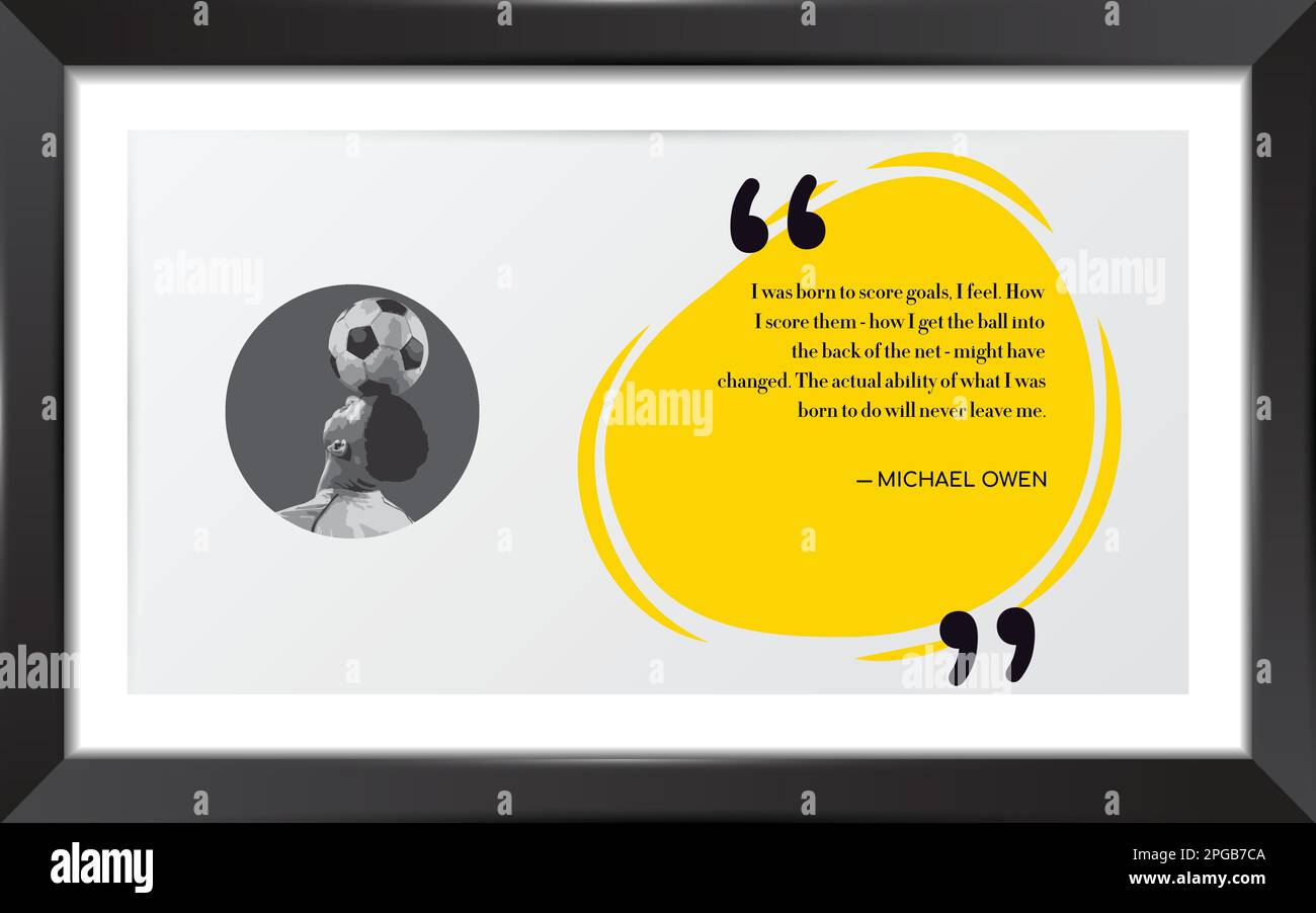 Michael Owen Quotes for Inspiration and Motivation - Michael Owen
