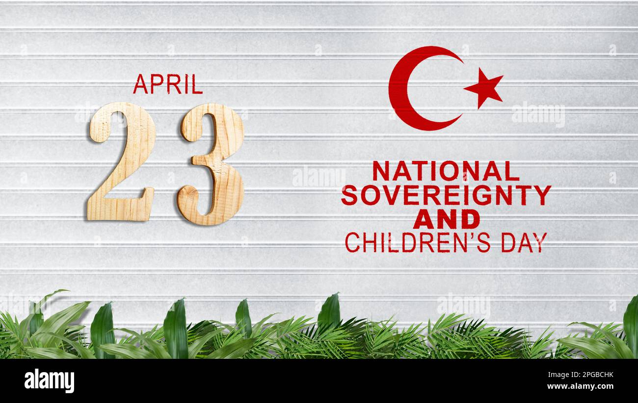 23 April is celebrated by Turkish National Sovereignty And Children’s