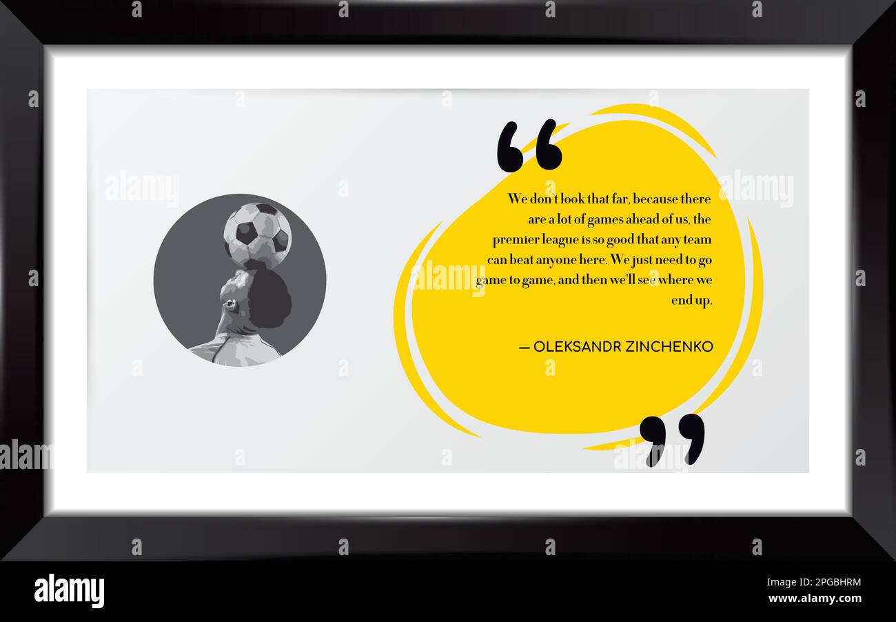 Oleksandr Zinchenko Quotes for Inspiration and Motivation Oleksandr