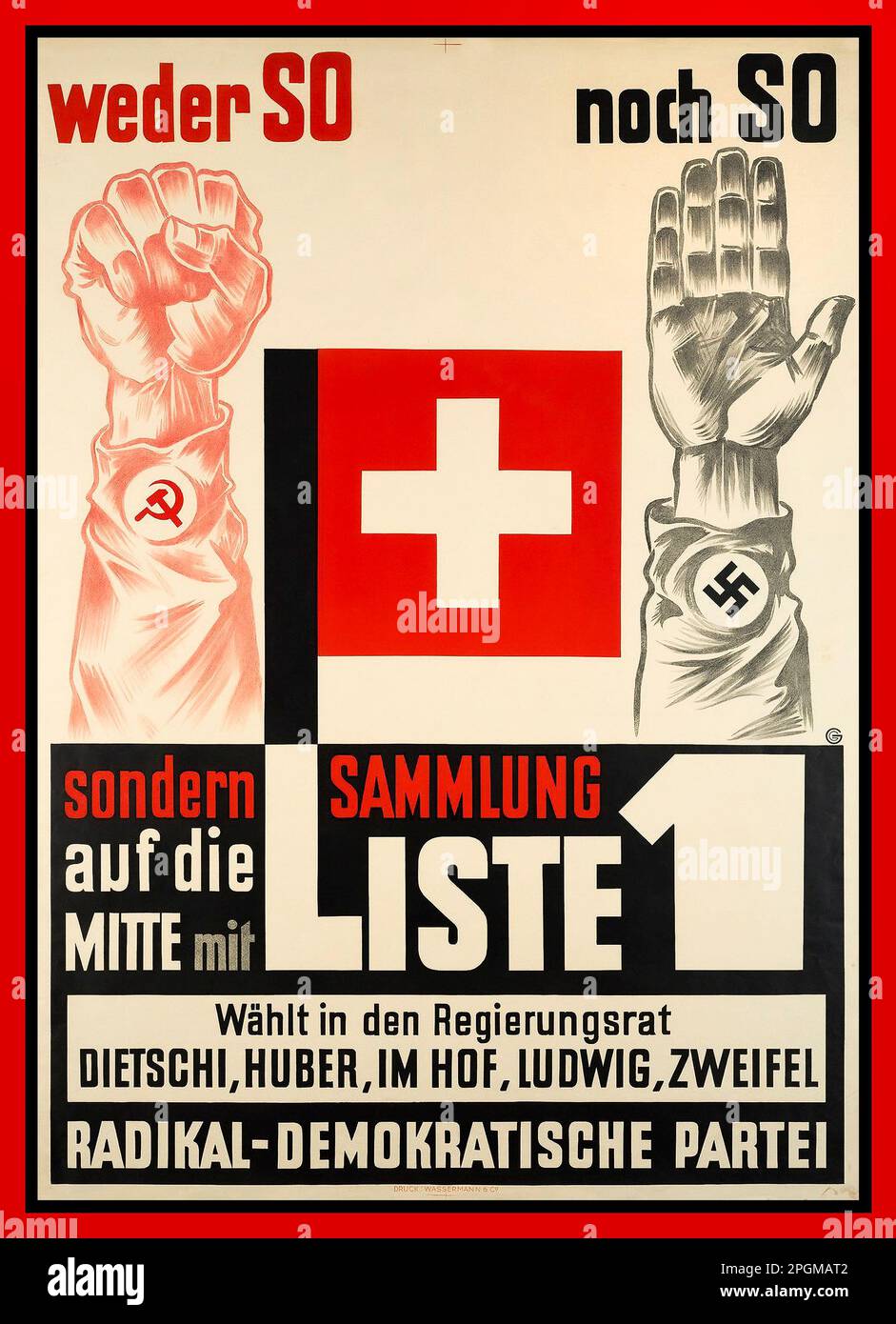 SWISS 1939 Federal Election Poster Radical Democratic Party featuring two hands raised, one Communist with hammer and sickle, the other Nazi Party with a swastika.  Weder So noch So, sondern Sammlung auf die mitte mit Liste 1 Fritz GROGG  Neither so nor not so, but a collection to the middle with list 1 Voting in the Swiss Elections. The Free Democratic Party was voted first. Fritz GROGG 1938 Stock Photo