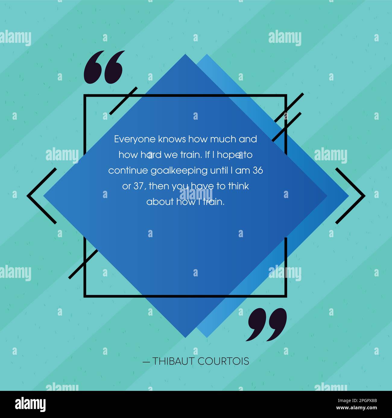 Thibaut Courtois Quotes for Inspiration and Motivation - Thibaut Thibaut Courtois Quotes for Inspiration and Motivation - Thibaut