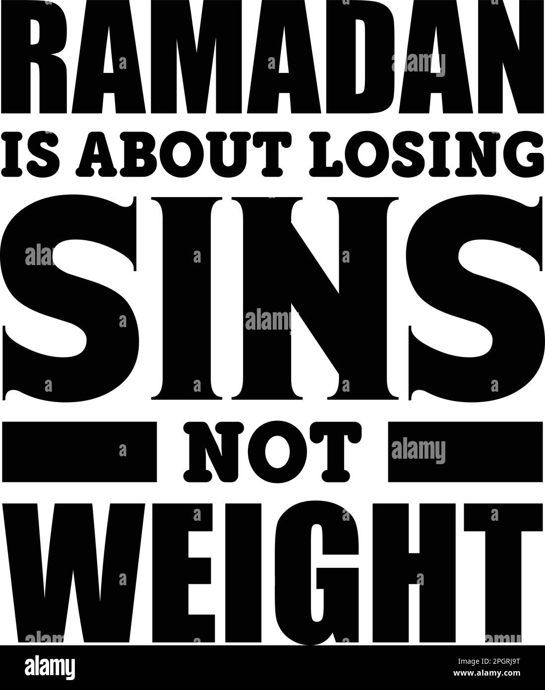 Ramadan is about losing Sins not Weight. Ramadan quote Stock Vector