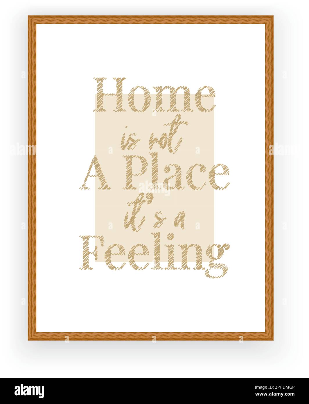 Home Is Not A Place It’s A Feeling, vector. Minimalist poster design in wooden frame. Two pieces Scandinavian art design. Wording, lettering Stock Vector