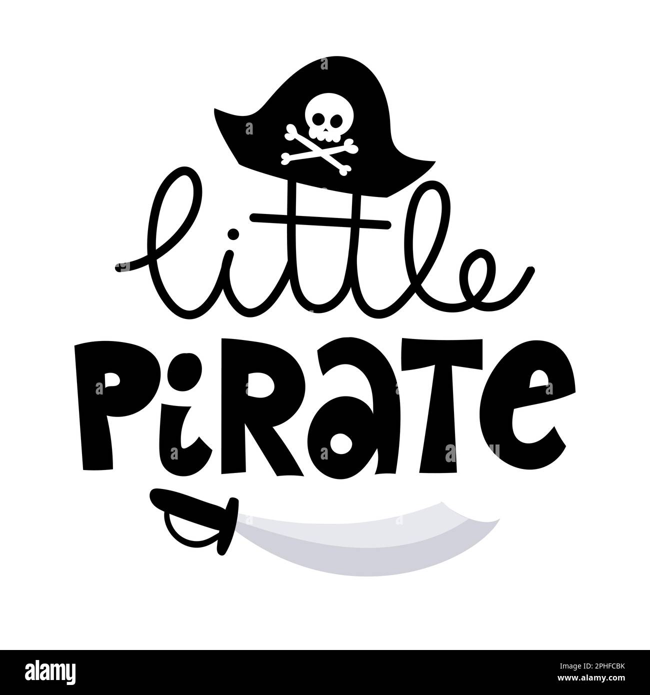 Little Pirate Hand drawn lettering quote. Vector illustration Little