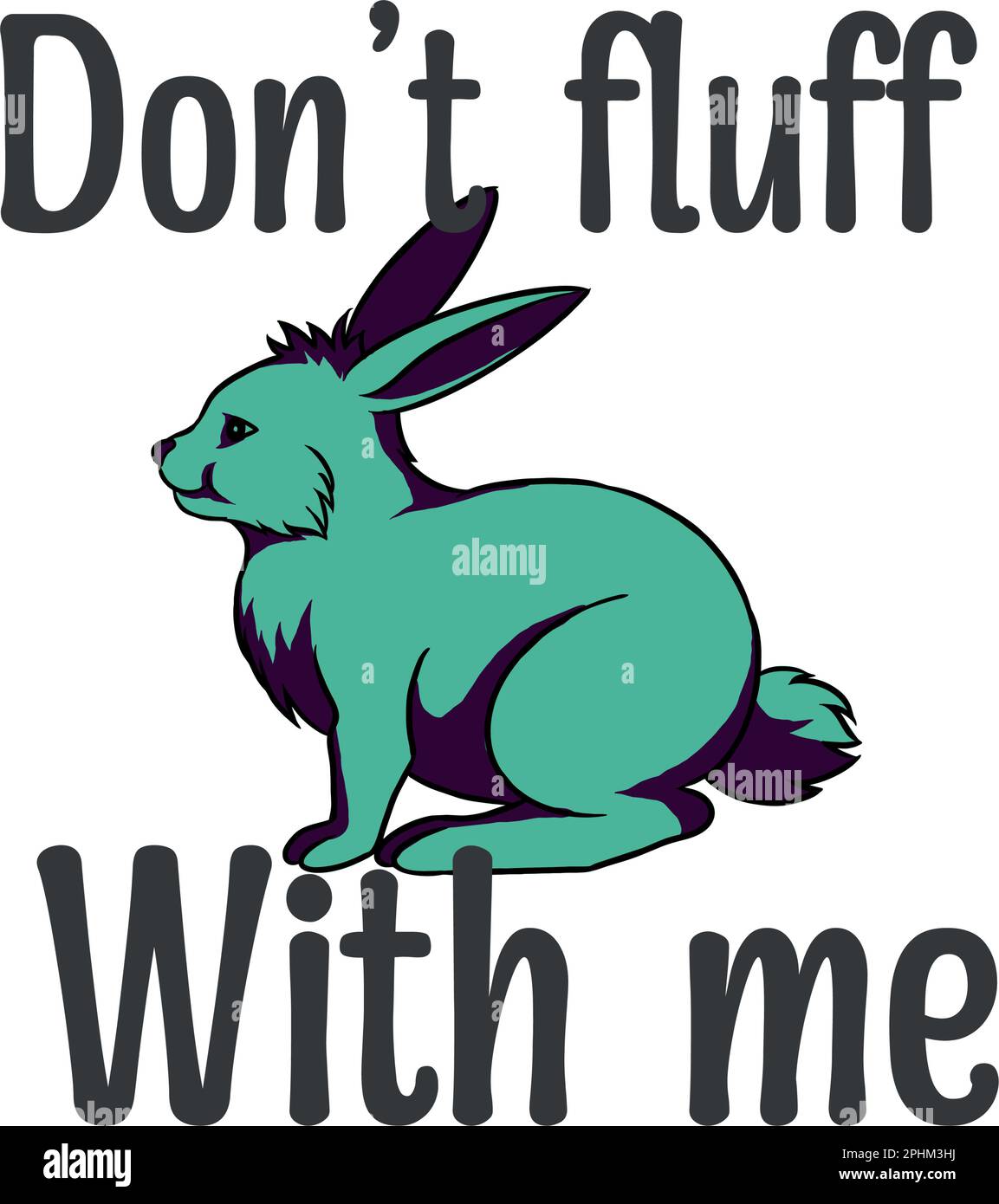 Don't fluff with me t shirt design vector, easter egg, happy