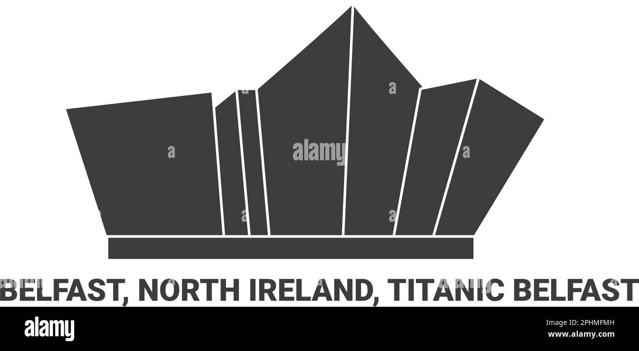 North Ireland, Belfast, Titanic Belfast, travel landmark vector illustration Stock Vector