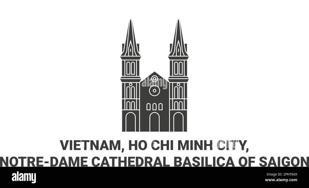 Vietnam, Ho Chi Minh City, Notredame Cathedral Basilica Of Saigon travel landmark vector illustration Stock Vector