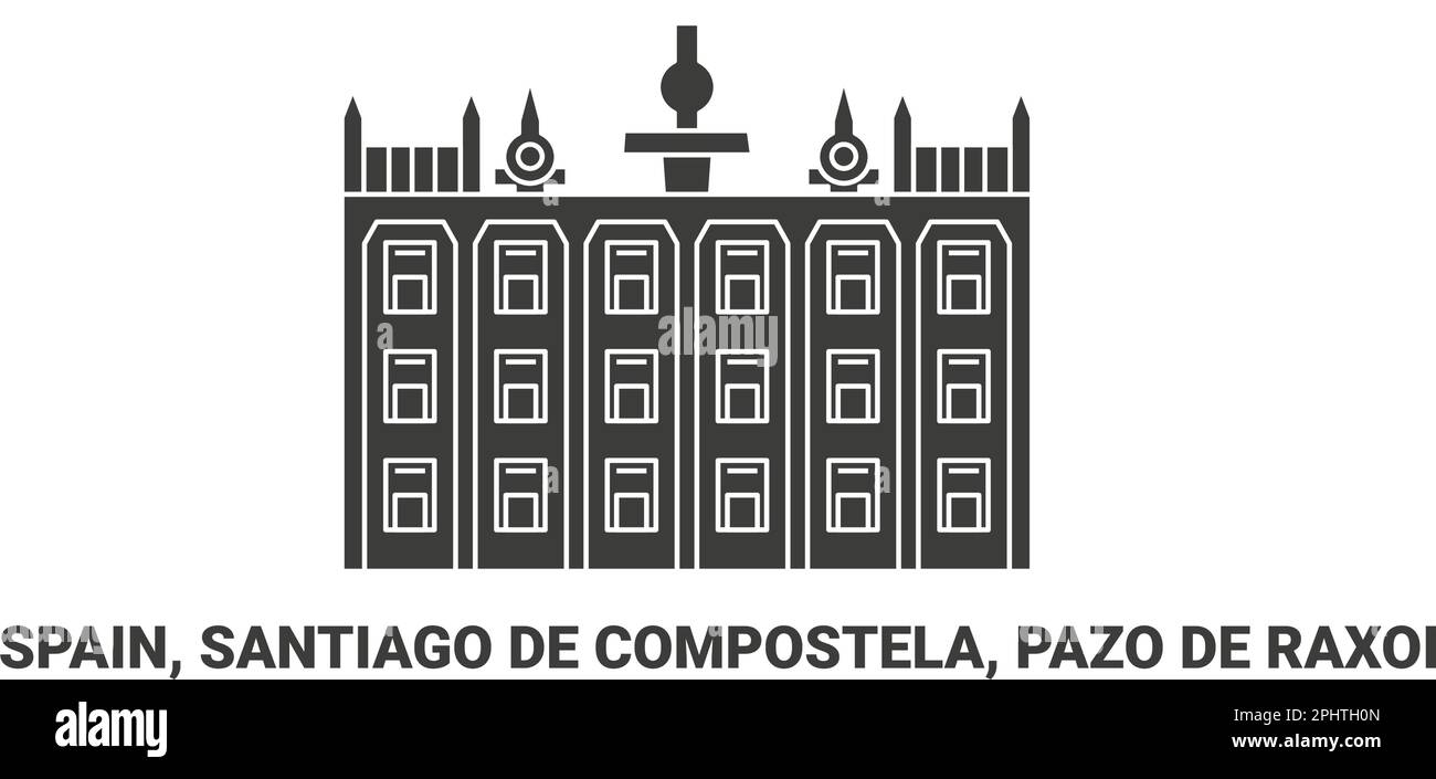 Spain, Santiago De Compostela, Pazo De Raxoi, travel landmark vector illustration Stock Vector