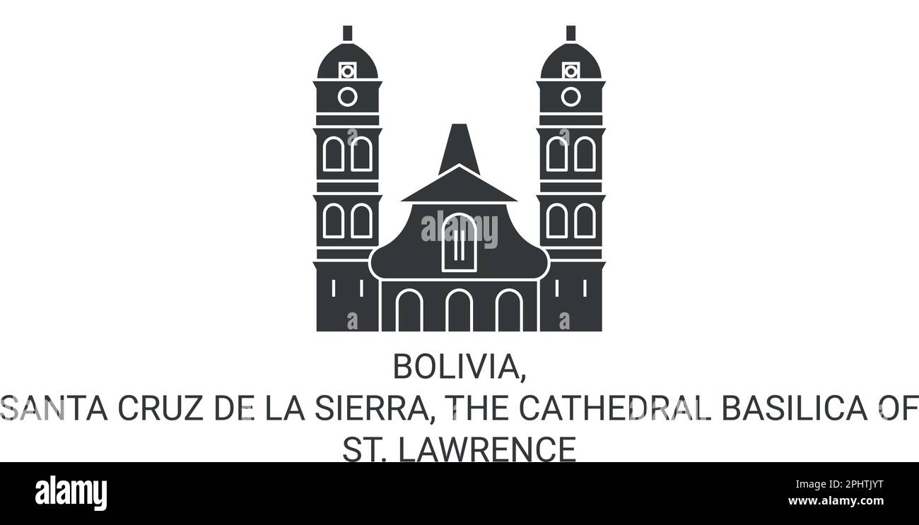 Bolivia, Santa Cruz De La Sierra, The Cathedral Basilica Of St. Lawrence travel landmark vector illustration Stock Vector