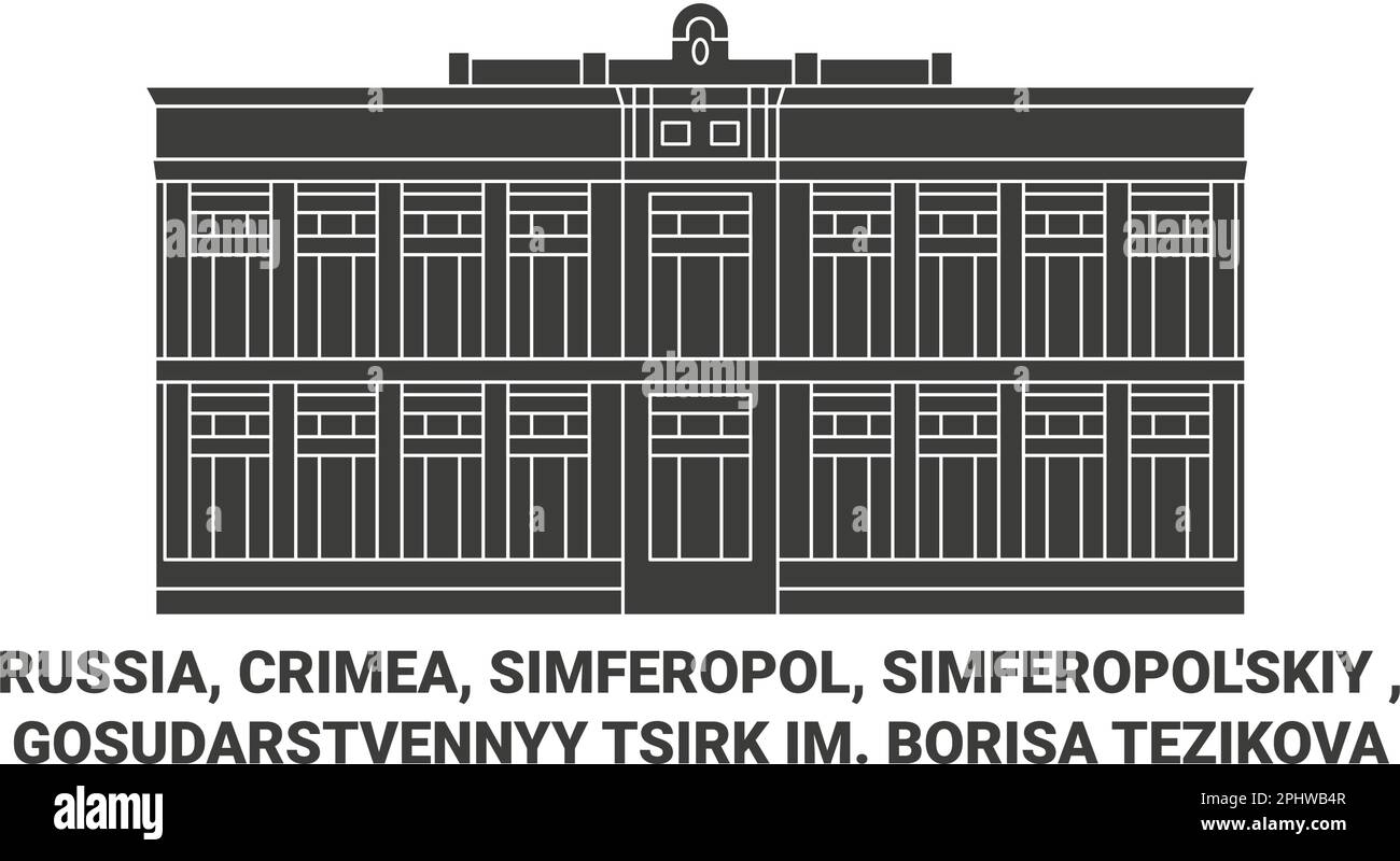 Russia, Crimea, Simferopol, Simferopol'skiy , Gosudarstvennyy Tsirk Im. Borisa Tezikova travel landmark vector illustration Stock Vector