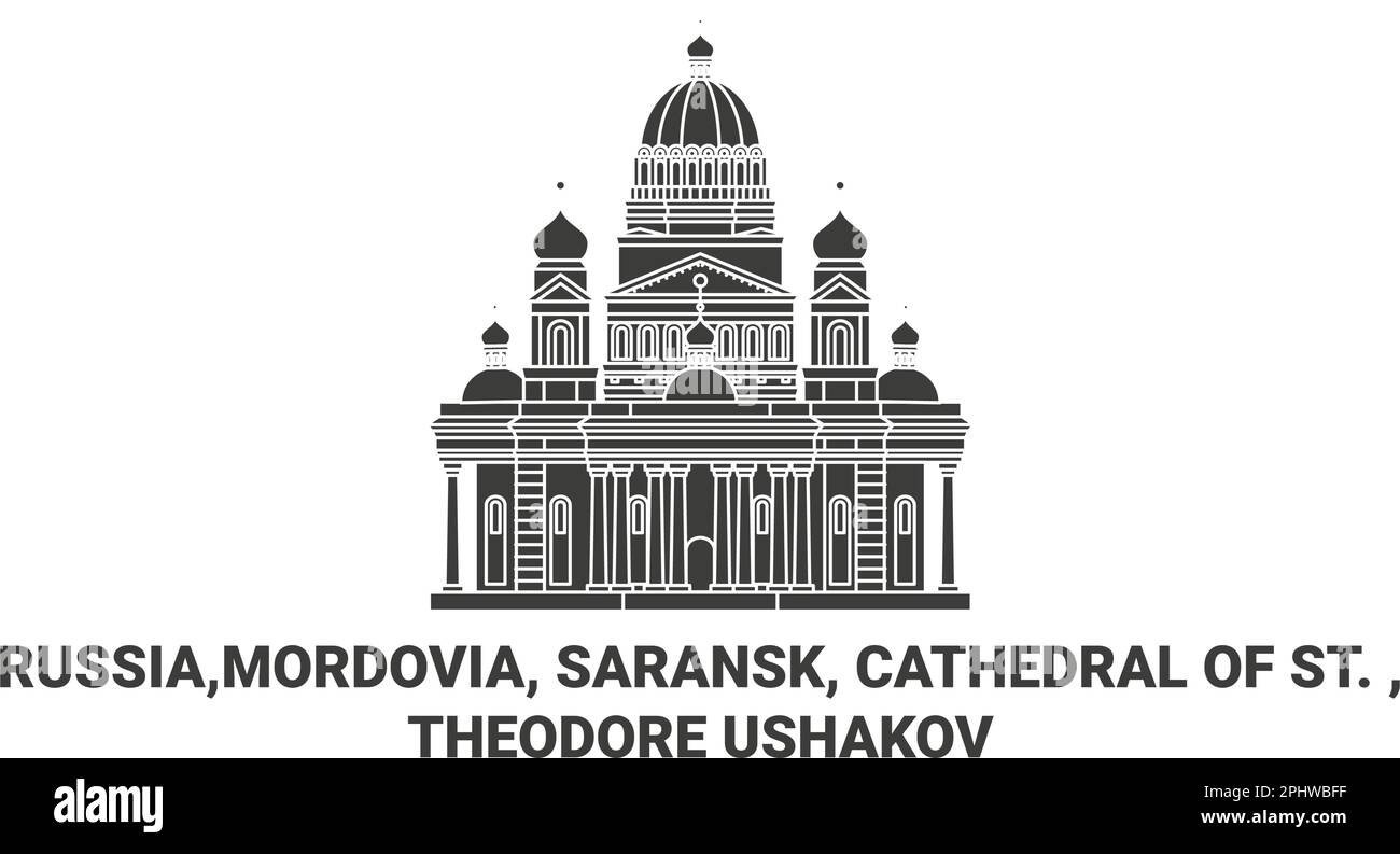 Russia,Mordovia, Saransk, Cathedral Of St. , Theodore Ushakov travel landmark vector illustration Stock Vector