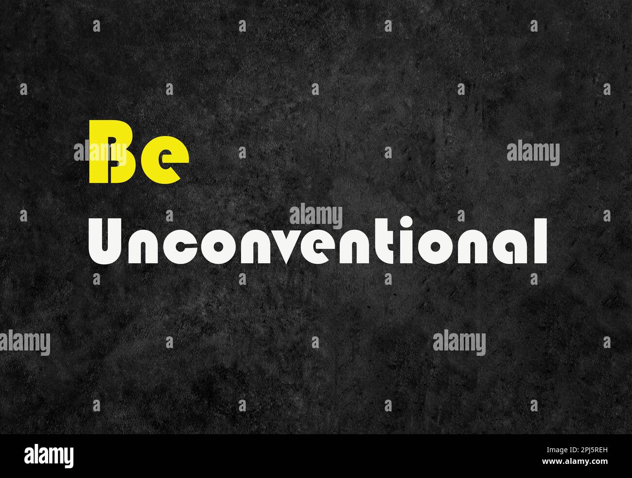 Be Unconventional. Creative and Motivation Business Quote Stock Photo